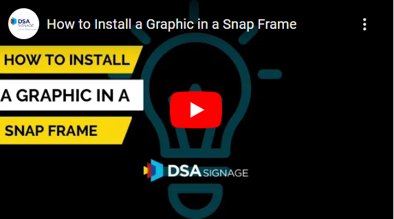 DSA-signage-how-to-install-a-graphic-in-a-snap-frame